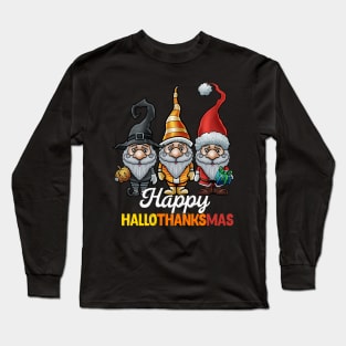 Happy Hallothankmas - Halloween Thanksgiving Christmas Long Sleeve T-Shirt